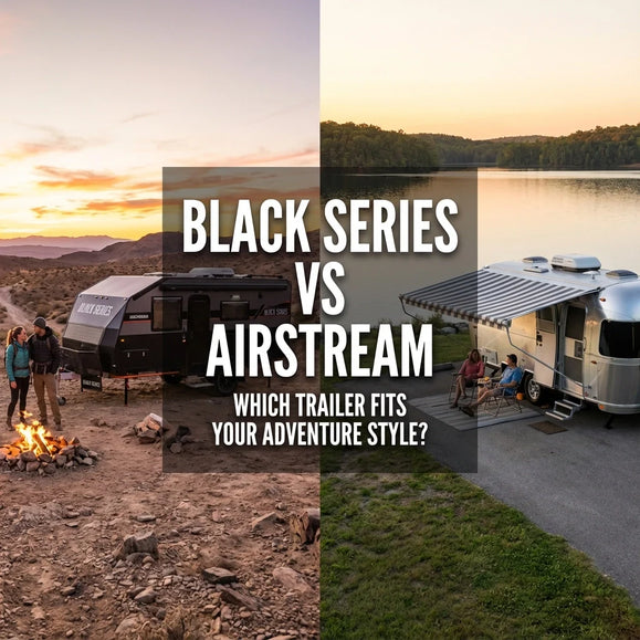 Black Series vs Airstream: A Detailed Comparison of Off-Road and Luxury Camper Trailers